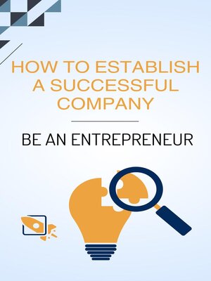 cover image of How to establish a successful company | Be an entrepreneur